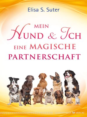 cover image of Mein Hund und ich – eine magische Partnerschaft